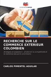 RECHERCHE SUR LE COMMERCE EXTRIEUR COLOMBIEN, Pimentel Aguilar Carlos