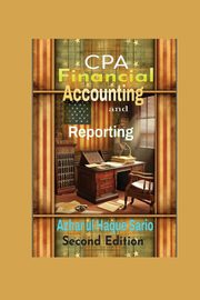 CPA Financial Accounting and Reporting, Sario Azhar ul Haque