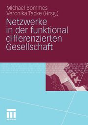 Netzwerke in der funktional differenzierten Gesellschaft, 