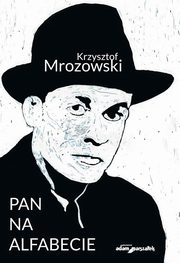 Pan na alfabecie, Mrozowski Krzysztof