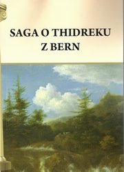 ksiazka tytu: Saga o Thidreku z Bern autor: Pietruszczak Henryk