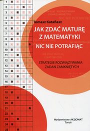 Jak zda matur z matematyki nic nie potrafic, Katafiasz Tomasz