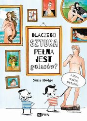 Dlaczego sztuka pena jest golasw?, Hodge Susie