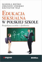 Edukacja seksualna w polskiej szkole, Bieko Mariola, Izdebski Zbigniew, W Krzysztof