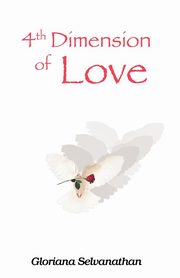 4th Dimension of Love, Selvanathan Gloriana