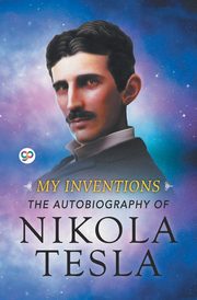 My Inventions, Tesla Nikola