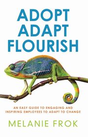 Adopt Adapt Flourish, Frok Melanie
