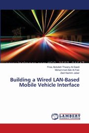 Building a Wired LAN-Based Mobile Vehicle Interface, Al-Saedi Firas Abdullah Thweny