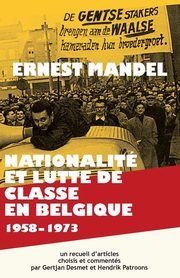 Nationalit et Lutte de Classe en Belgique 1958-1973, Ernest Mandel