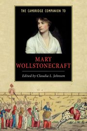 The Cambridge Companion to Mary Wollstonecraft, 
