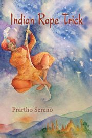 Indian Rope Trick, Sereno Prartho