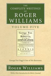 The Complete Writings of Roger Williams, Volume 5, Williams Roger