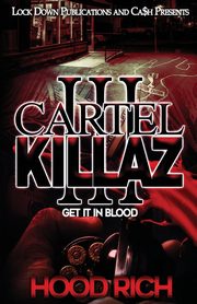 Cartel Killaz 3, Rich Hood