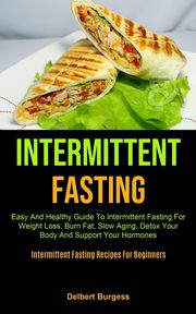 Intermittent Fasting, Burgess Delbert
