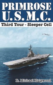 Primrose U.S.M.C. Third Tour, Haigwood R. Michael