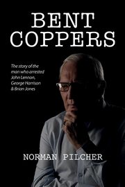 Bent Coppers, Pilcher Norman