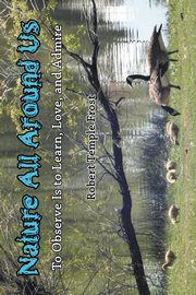 Nature All Around Us, Frost Robert Temple