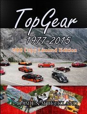 Top Gear; 1977 - 2015; 2000 Copy Limited Edition, Buckland Damien