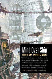 Mind Over Ship, Marusek David