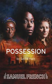 Possession, Hails Sasha