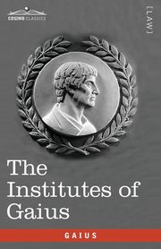 The Institutes of Gaius, Gaius