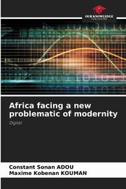 Africa facing a new problematic of modernity, ADOU Constant Sonan
