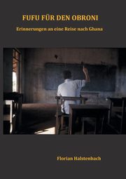Fufu fr den Obroni, Halstenbach Florian