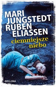 ksiazka tytu: Ciemniejsze niebo autor: Jungstedt Mari, Eliassen Ruben