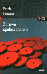 Zdrowe spoeczestwo, Fromm Erich
