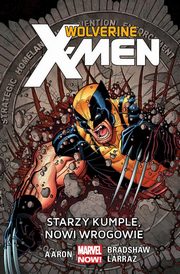 ksiazka tytu: Wolverine and the X-Men Starzy kumple, nowi wrogowie Tom 4 autor: Aaron Jason