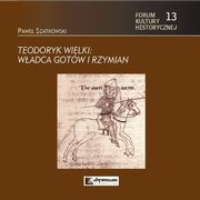 ksiazka tytu: Teodoryk Wielki Wadca Gotw i Rzymian autor: Szatkowski Paww