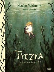 Tyczka w Krainie Szczcia, Widmark Martin, Dziubak Emilia