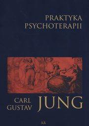 ksiazka tytu: Praktyka psychoterapii autor: Jung Carl Gustav