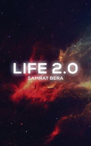 Life 2.0, Bera Samrat