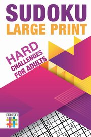 Sudoku Large Print | Hard Challenges for Adults, Senor Sudoku