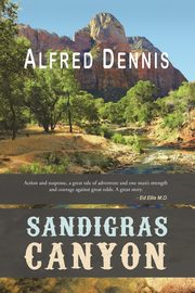Sandigras Canyon, Dennis Alfred