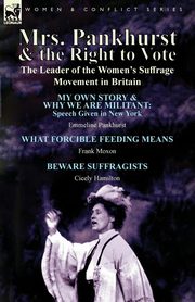 Mrs. Pankhurst & the Right to Vote, Pankhurst Emmeline