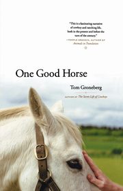 One Good Horse, Groneberg Tom