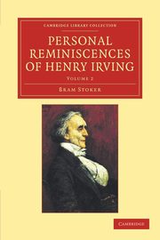 Personal Reminiscences of Henry Irving, Stoker Bram