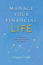 Manage Your Financial Life, Doyle Nancy