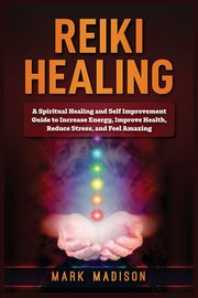 Reiki Healing, Madison Mark