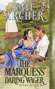 The Marquess' Daring Wager, Archer Kate