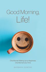 Good Morning, Life!, Demone Barbara