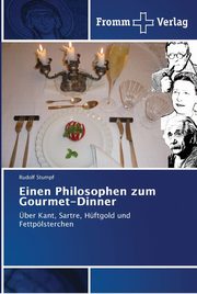 Einen Philosophen zum Gourmet-Dinner, Stumpf Rudolf