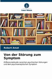 ksiazka tytu: Von der Strung zum Symptom autor: Amat Robert