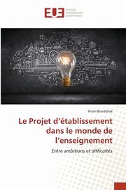 Le Projet d'tablissement dans le monde de l'enseignement, Boudallaa Ikram