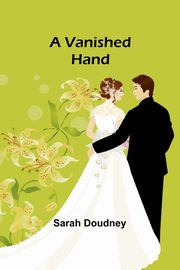 A Vanished Hand, Doudney Sarah