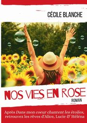 Nos vies en Rose, Blanche Ccile