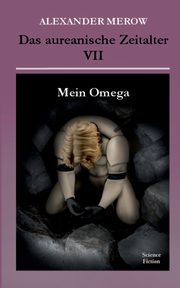Das aureanische Zeitalter VII, Merow Alexander