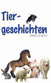 Tiergeschichten, Noitz Daniela
